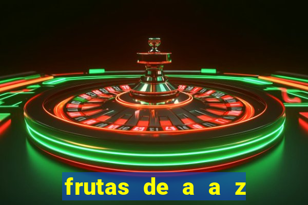 frutas de a a z frutas do cerrado de